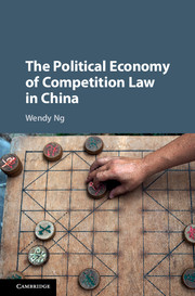 The Political Economy of Competition Law in China' by Wendy Ng