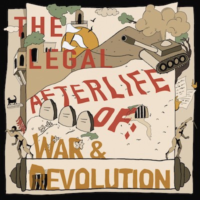 Artwork Legal Afterlife of War and Revolution project