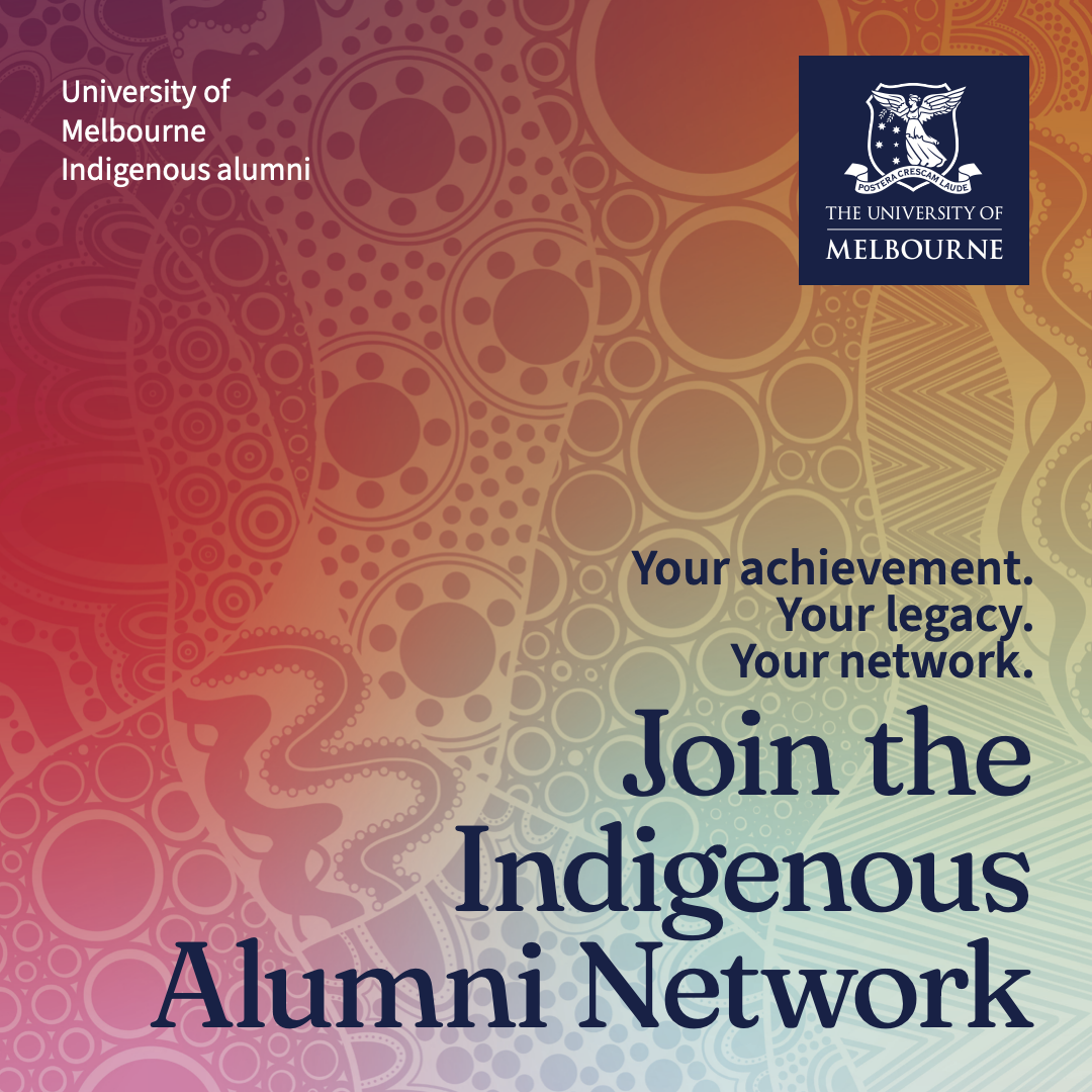 University of Melbourne Indigenous alumni: Help shape a new network